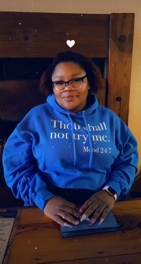 'Thou shall not try me" Cropped Hoodie- Blue (HP)